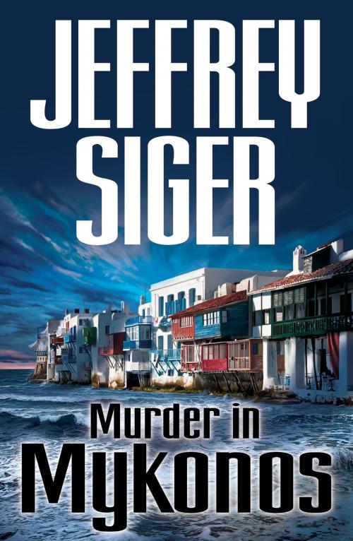 Cover of the book Murder in Mykonos by Jeffrey Siger, Sourcebooks