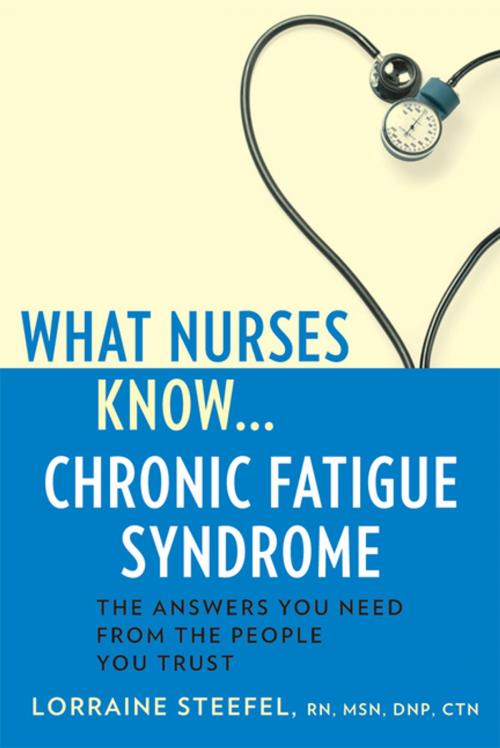 Cover of the book What Nurses Know...Chronic Fatigue Syndrome by Lorraine Steefel, RN, MSN, DNP, CTN, Springer Publishing Company