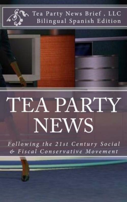 Cover of the book Tea Party News by Tea Party News Brief, LLC, BookBaby