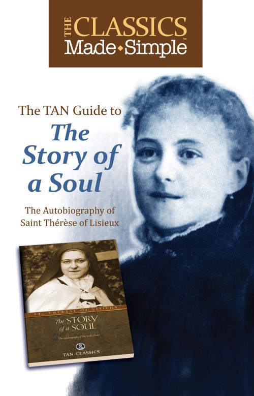 Cover of the book The Classics Made Simple by St. Therese of Lisieux, TAN Books
