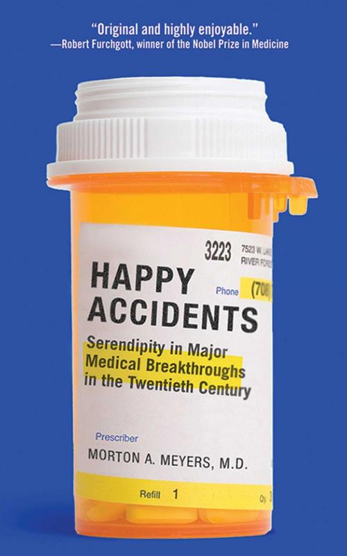 Cover of the book Happy Accidents by Morton A. Meyers, Arcade