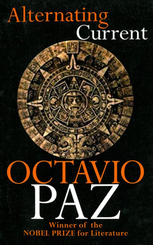 Cover of the book Alternating Current by Octavio Paz, Skyhorse Publishing