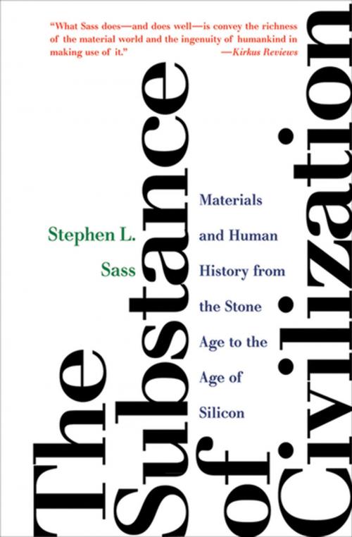Cover of the book The Substance of Civilization by Stephen L. Sass, Skyhorse Publishing