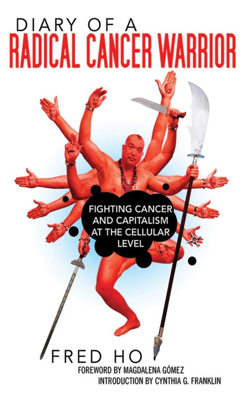 Cover of the book Diary of a Radical Cancer Warrior by Fred Ho, Skyhorse