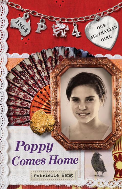 Cover of the book Our Australian Girl: Poppy Comes Home (Book 4) by Gabrielle Wang, Penguin Random House Australia