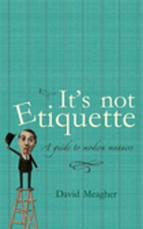 Cover of the book It's Not Etiquette by David Meagher, Penguin Random House Australia