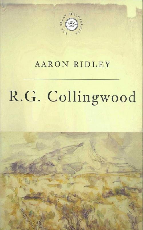 Cover of the book The Great Philosophers:Collingwood by Aaron Ridley, Orion Publishing Group