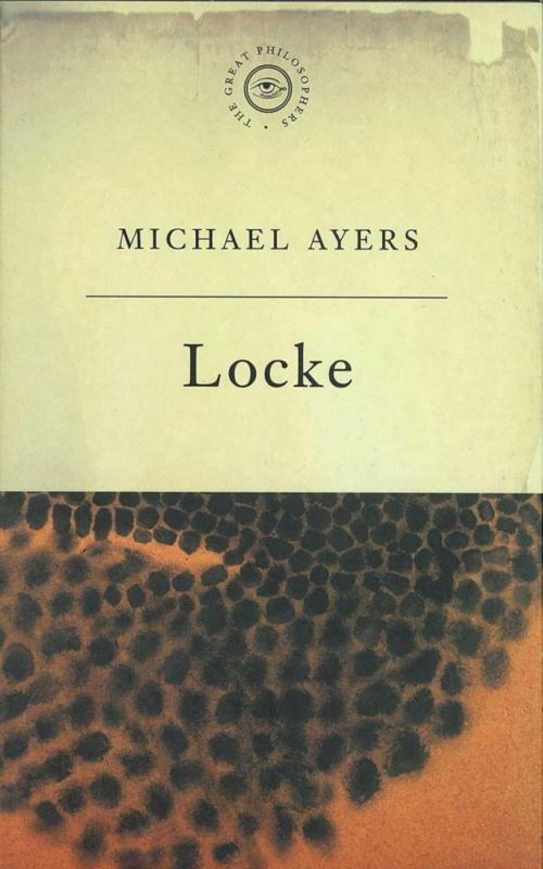 Cover of the book The Great Philosophers: Locke by Michael Ayres, Orion Publishing Group