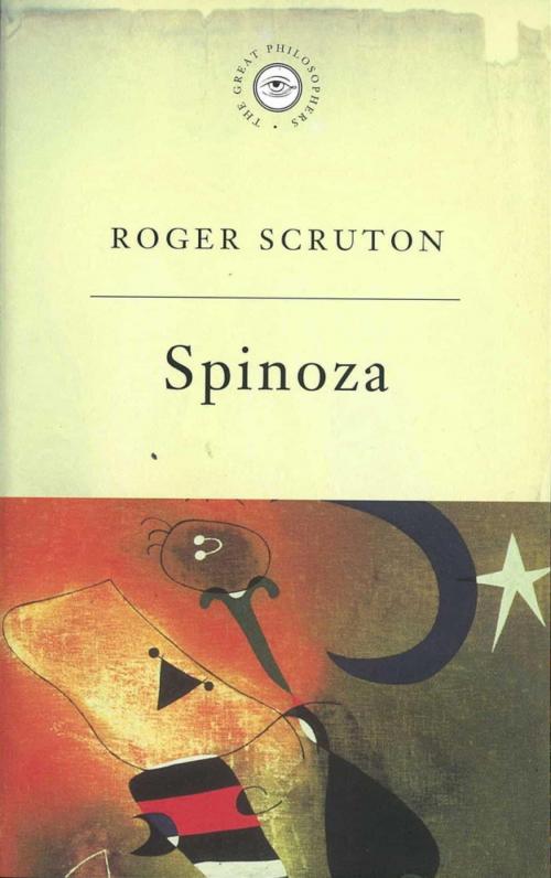 Cover of the book The Great Philosophers: Spinoza by Roger Scruton, Orion Publishing Group