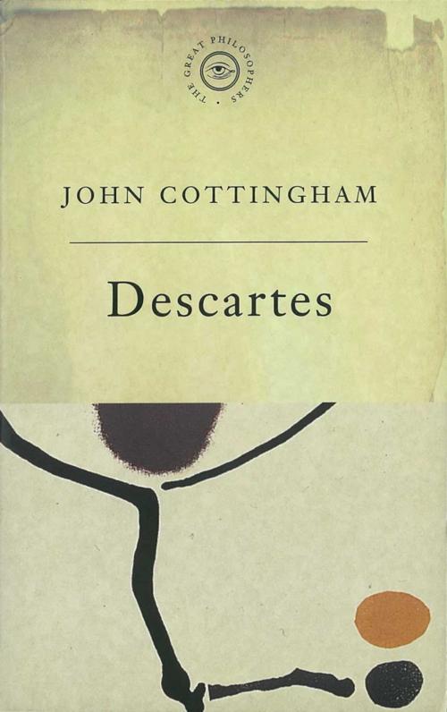 Cover of the book The Great Philosophers: Descartes by John Cottingham, Orion Publishing Group