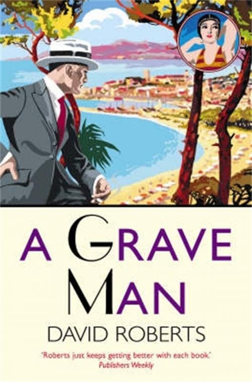 Cover of the book A Grave Man by David Roberts, Little, Brown Book Group