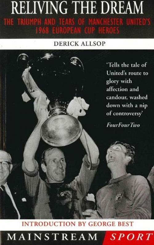 Cover of the book Reliving the Dream by Allsop, Mainstream Publishing
