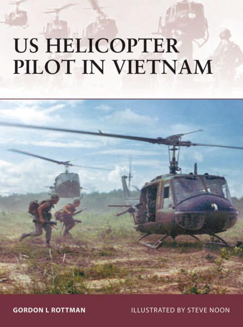 Cover of the book US Helicopter Pilot in Vietnam by Gordon L. Rottman, Bloomsbury Publishing