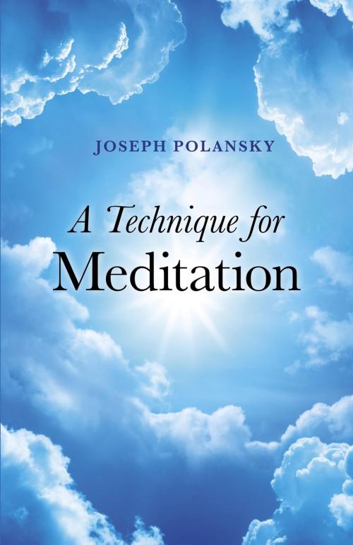 Cover of the book A Technique for Meditation by Joseph Polansky, John Hunt Publishing