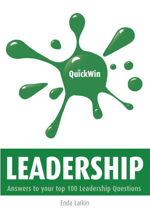 Cover of the book Quick Win Leadership: Answers to Your Top 100 Leadership Questions by Enda Larkin, Oak Tree Press