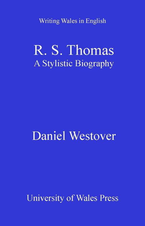 Cover of the book R. S. Thomas by Daniel Westover, University of Wales Press