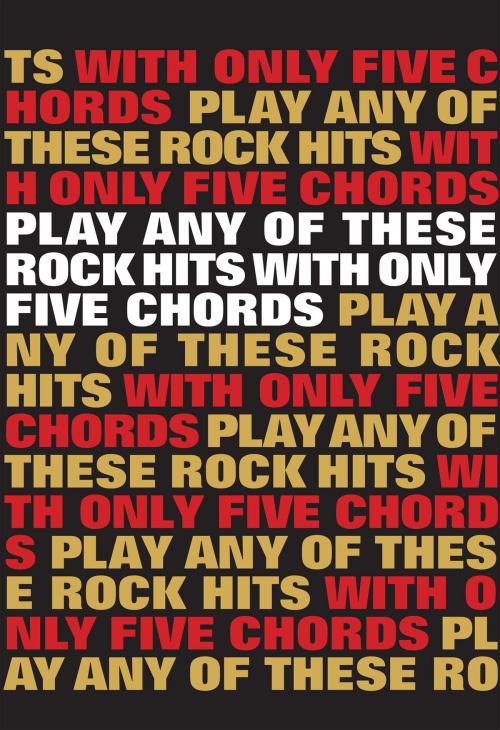 Cover of the book Play Any Of These Rock Hits With Only 5 Chords by Wise Publications, Music Sales Limited
