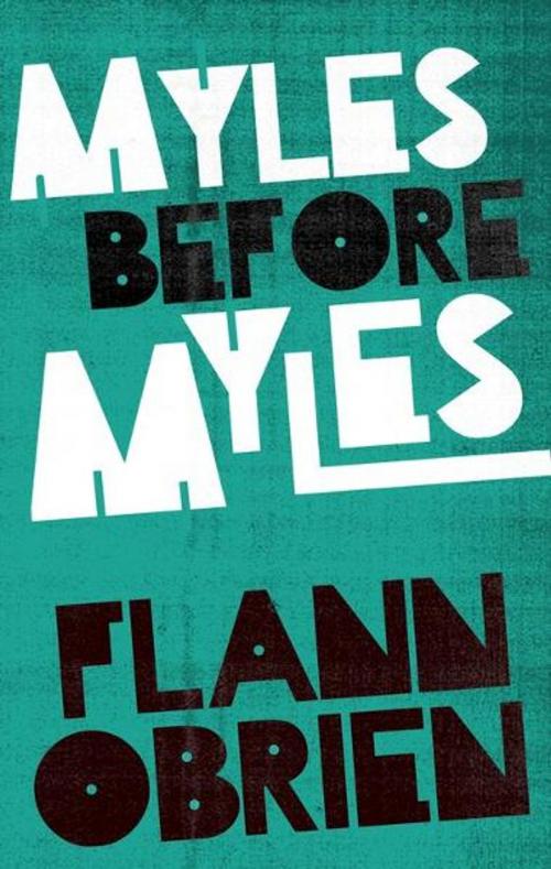 Cover of the book Myles Before Myles by Flann O'Brien, The Lilliput Press
