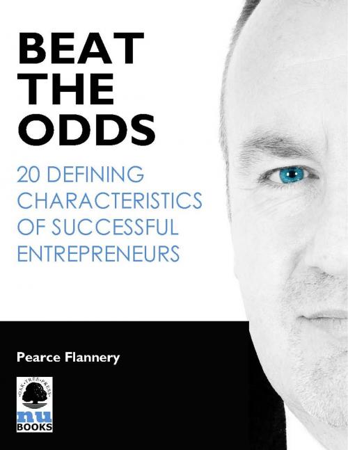 Cover of the book Beat the Odds: 20 Defining Characteristics of Successful Entrepreneurs by Pearce Flannery, Oak Tree Press