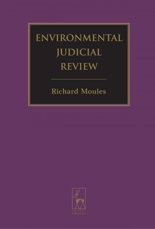 Cover of the book Environmental Judicial Review by Mr R. J. Moules, Bloomsbury Publishing