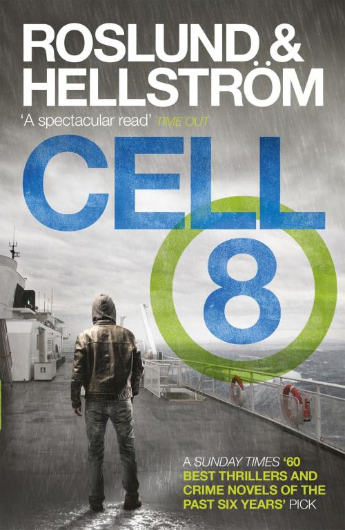 Cover of the book Cell 8 by Anders Roslund, Börge Hellström, Quercus Publishing