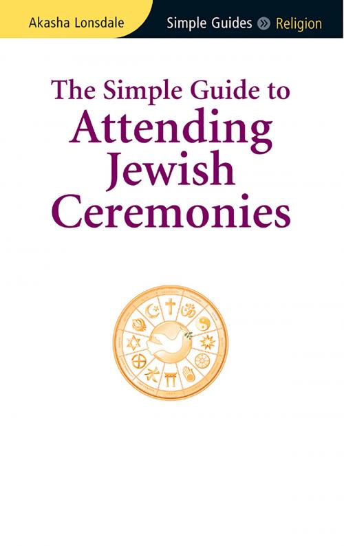 Cover of the book Simple Guide to Attending Jewish Ceremonies by Akasha Lonsdale, Kuperard