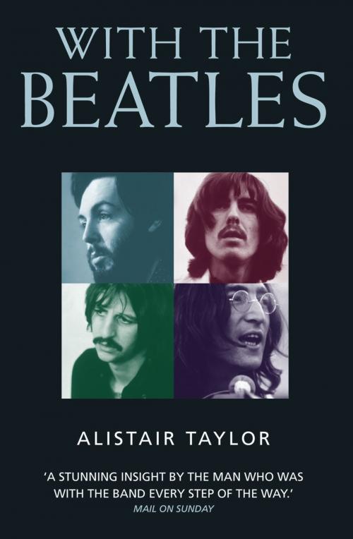 Cover of the book With the Beatles by Alistair Taylor, John Blake