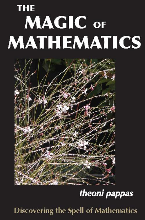 Cover of the book The Magic of Mathematics by Theoni Pappas, Wide World Publishing