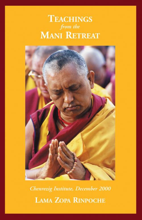 Cover of the book Teaching from the Mani Retreat by Lama Zopa Rinpoche, Lama Yeshe Wisdom Archive
