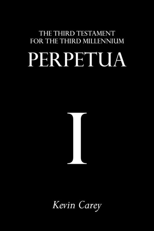 Cover of the book Perpetua by Kevin Carey, Sacristy Press