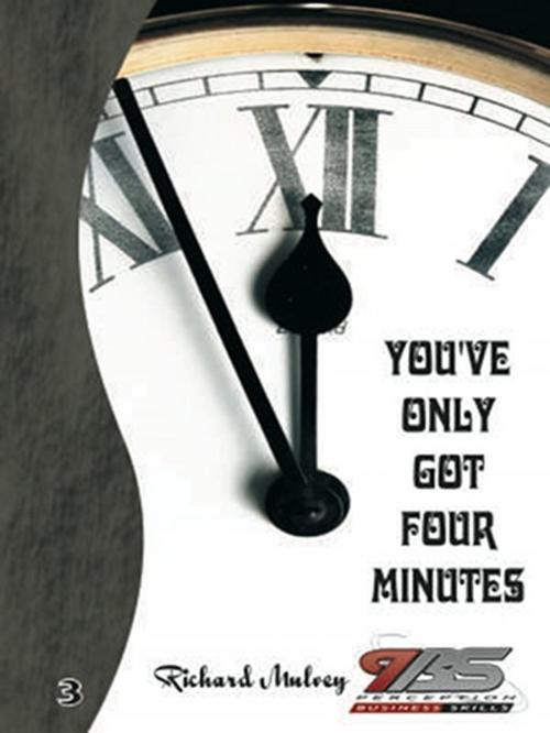 Cover of the book You've only got 4 Minutes by Richard Mulvey, Richard Mulvey