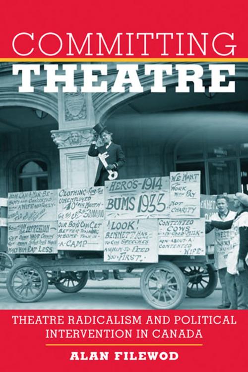 Cover of the book Committing Theatre by Alan Filewod, Between the Lines