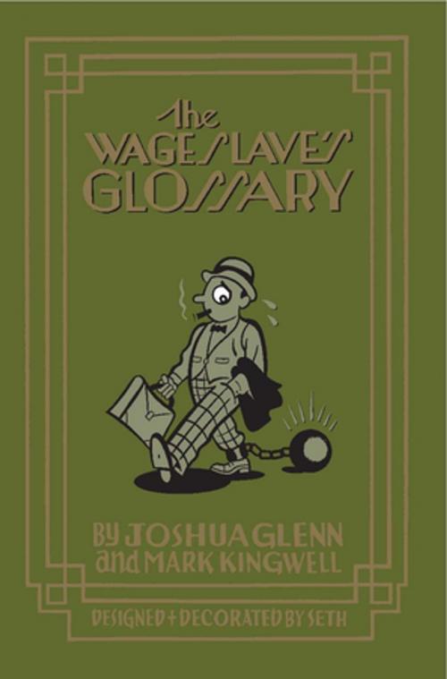 Cover of the book The Wage Slave's Glossary by Joshua Glenn, Biblioasis