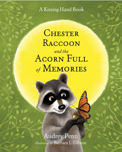 Cover of the book Chester Raccoon and the Acorn Full of Memories by Audrey Penn, Tanglewood Publishing, Inc.