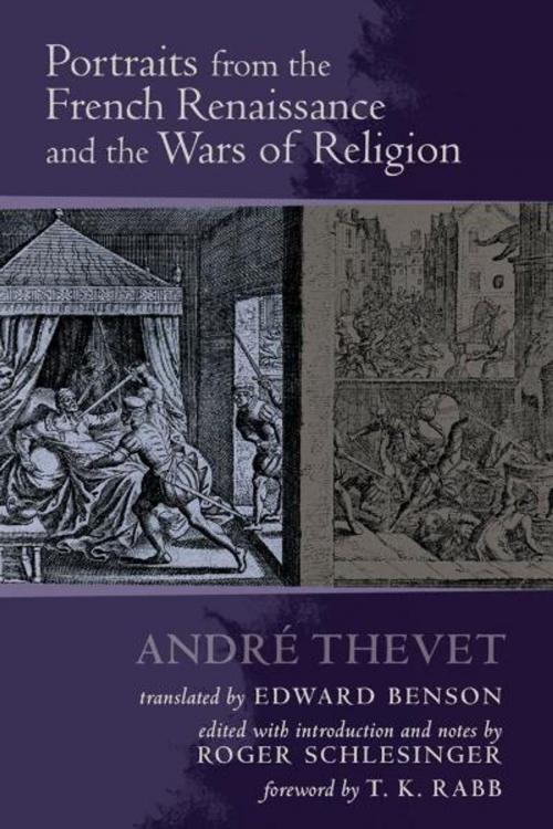 Cover of the book Portraits from the French Renaissance and the Wars of Religion by André Thevet, Edward Benson (trans.), Roger Schlesinger (ed.), Truman State University Press