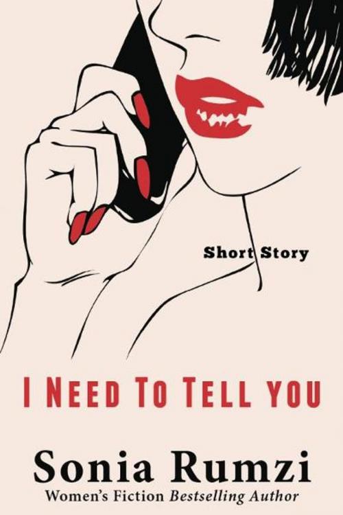 Cover of the book I Need To Tell You by Sonia Rumzi, Heart Press