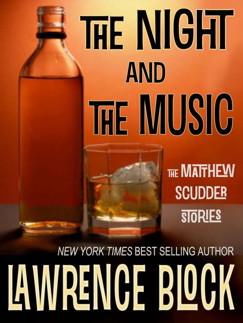 Cover of the book The Night and The Music by Lawrence Block, Lawrence Block