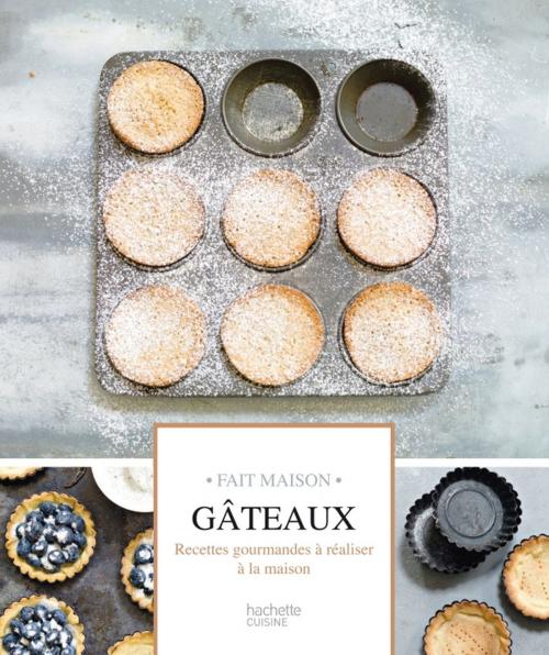 Cover of the book Gâteaux fait maison by Thomas Feller, Hachette Pratique