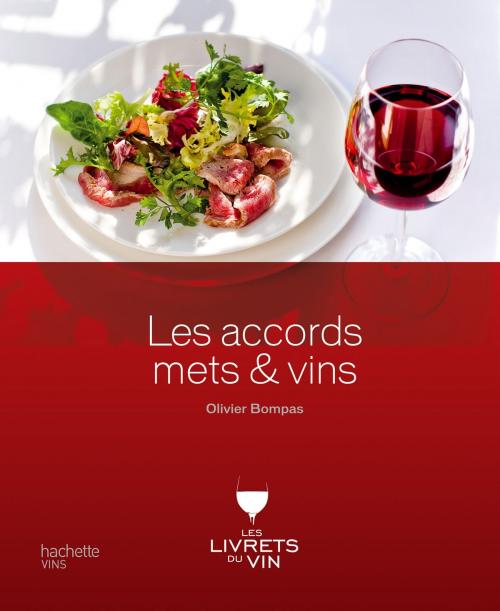 Cover of the book Les accords mets & vins by Olivier Bompas, Hachette Pratique