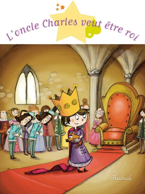 Cover of the book L'oncle Charles veut être roi by Ghislaine Biondi, Fleurus