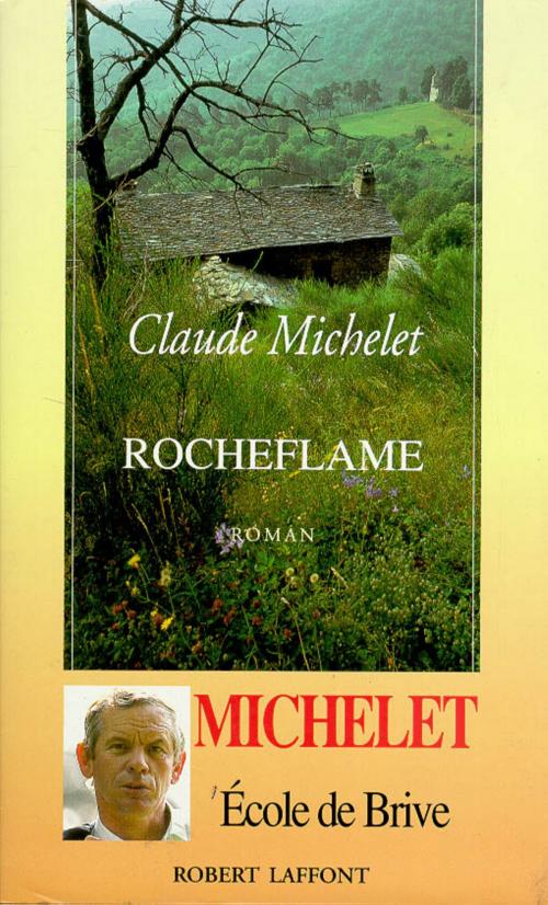 Cover of the book Rocheflame by Claude MICHELET, Groupe Robert Laffont