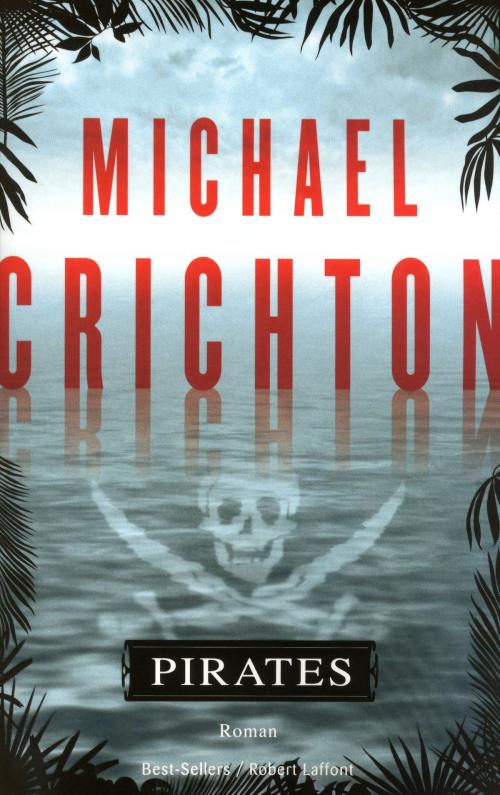 Cover of the book Pirates by Michael CRICHTON, Groupe Robert Laffont