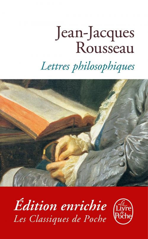 Cover of the book Lettres philosophiques by Jean-Jacques Rousseau, Le Livre de Poche