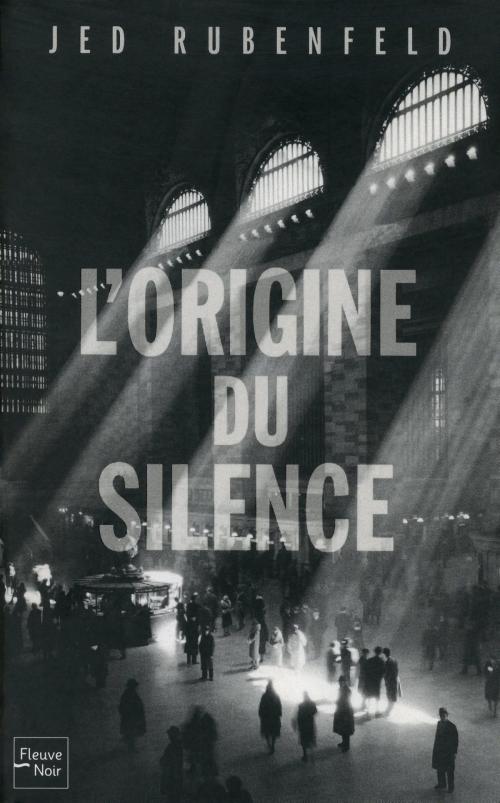Cover of the book L'origine du silence by Jed RUBENFELD, Univers Poche