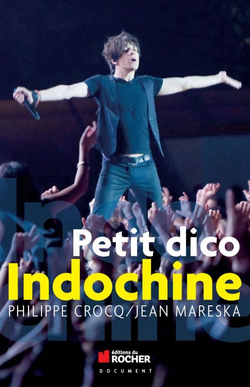 Cover of the book Petit dico Indochine by Philippe Crocq, Jean Mareska, Editions du Rocher