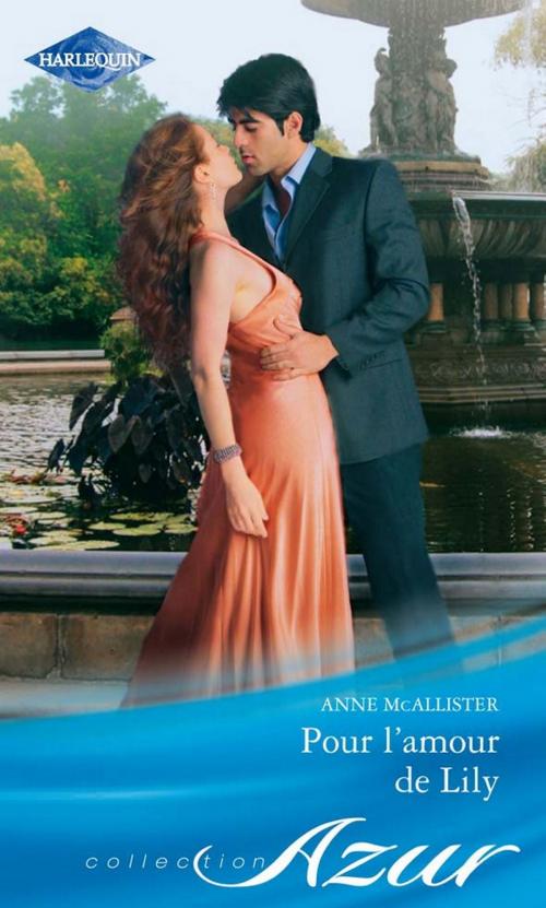 Cover of the book Pour l'amour de Lily by Anne McAllister, Harlequin
