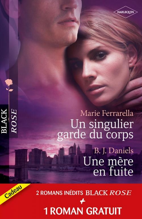 Cover of the book Un singulier garde du corps - Une mère en fuite - Sous sa protection by Marie Ferrarella, Debra Webb, B.J. Daniels, Harlequin