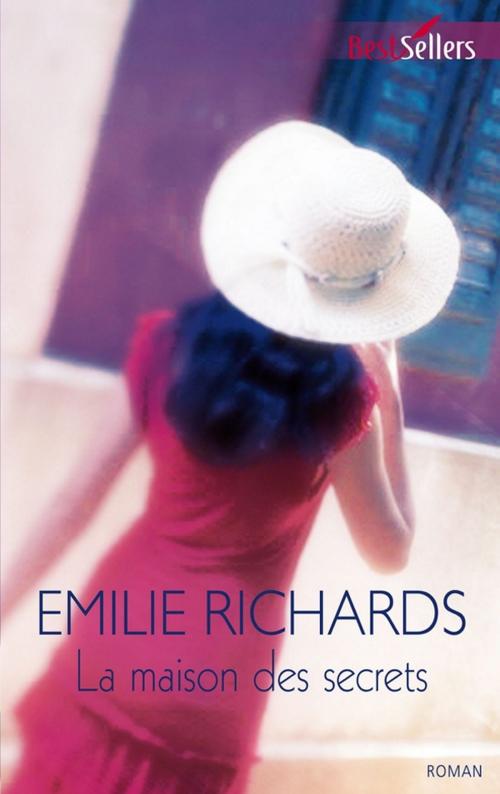 Cover of the book La maison des secrets by Emilie Richards, Harlequin