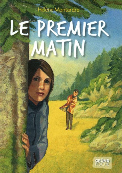 Cover of the book Le premier matin by Hélène MONTARDRE, edi8