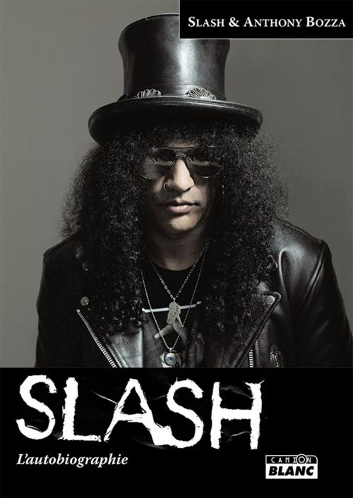 Cover of the book SLASH by Anthony Bozza, Camion Blanc